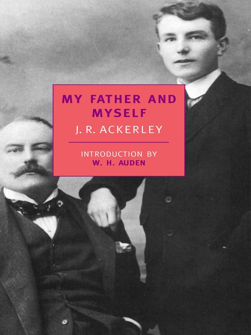 Title details for My Father and Myself by J. R. Ackerley - Available